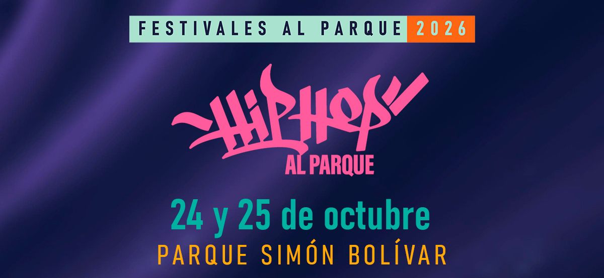 Hip Hop al Parque 2026, Parque Simón Bolívar