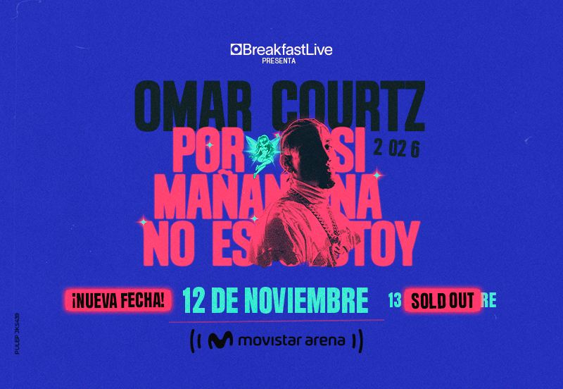 Omar Courtz · Por si mañana no estoy, Movistar Arena